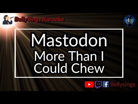 Mastodon - More Than I Could Chew