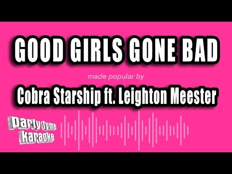 Cobra Starship feat. Leighton Meester - Good Girls Gone Bad
