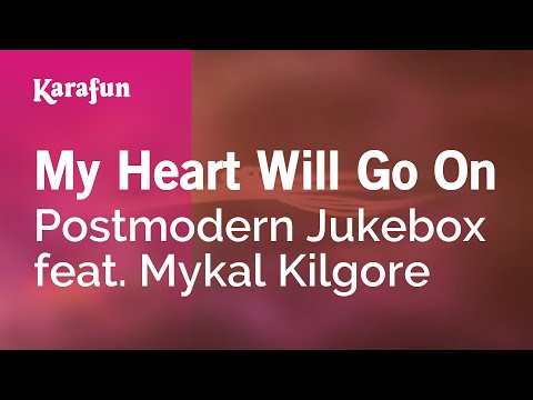 Postmodern Jukebox & Mykal Kilgore - My Heart Will Go On