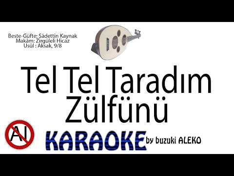 Tel Tel Taradım Zülfünü