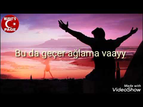 Ne Ağlarsın Benim Zülfü Siyahım. Bu Da Gelir Bu Da Geçer Ağlama