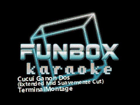 TerminalMontage - Cucuí Ganon Dos [Extended Mid Suavemente Cut]