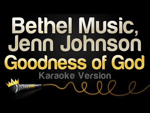 Bethel Music, Jenn Johnson - Goodness of God