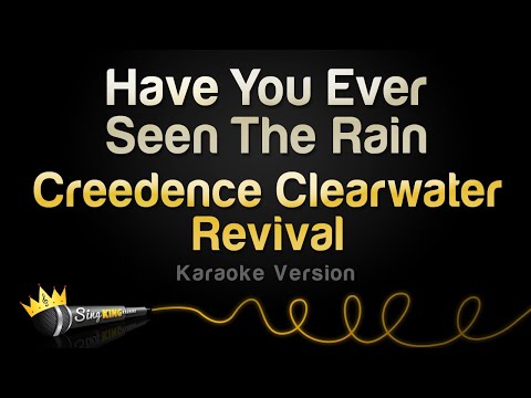 Creedence Clearwater Revival - Have You Ever Seen The Rain