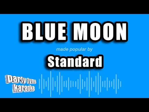 Standard - Blue Moon