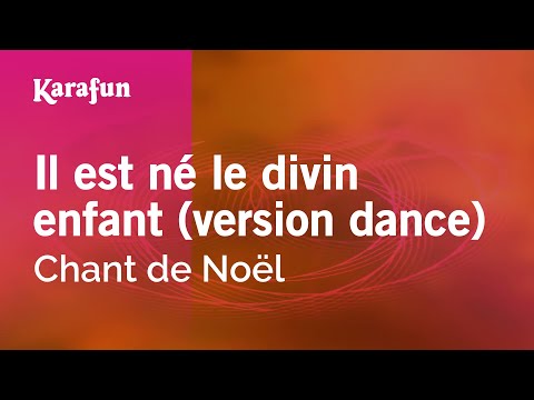 Christmas Carol - Il est né le divin enfant (version dance)