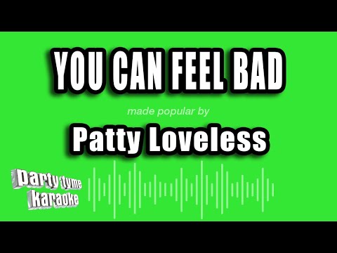 Patty Loveless - You Can Feel Bad