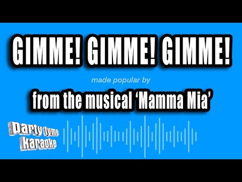 Mamma Mia - Gimme! Gimme! Gimme!