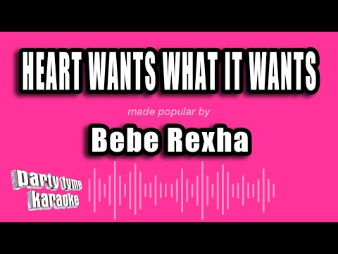 Bebe Rexha - Heart Wants What It Wants