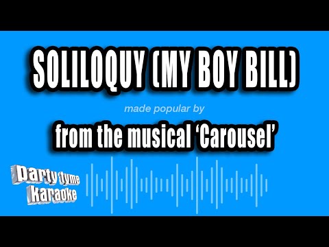 Carousel - Soliloquy (My Boy Bill)