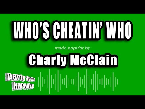 Charly McClain - Who's Cheatin' Who