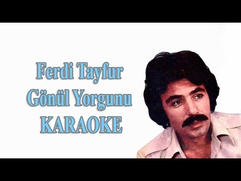 Ferdi Tayfur - Gönül Yorgunu