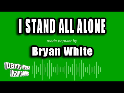 Bryan White - I Stand All Alone
