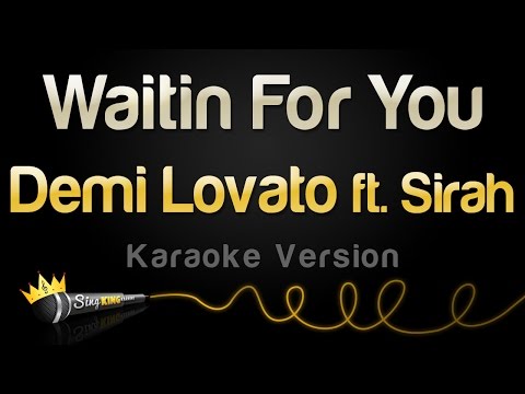 Demi Lovato feat. Sirah - Waitin For You