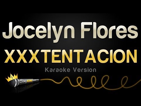 XXXTENTACION - Jocelyn Flores