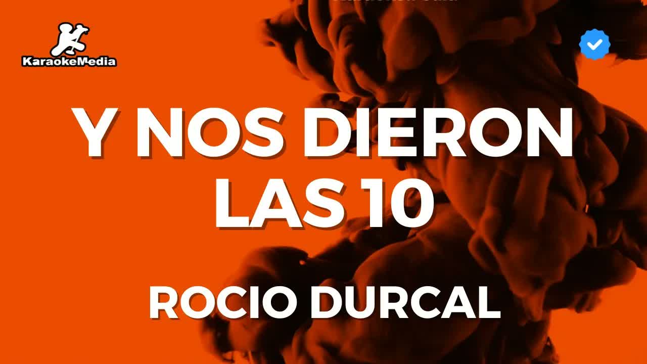 Rocio Durcal - Y nos dieron las diez