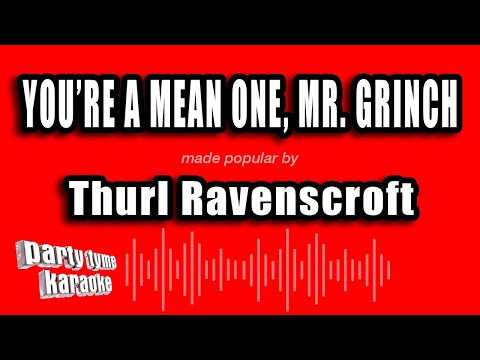 You're A Mean One, Mr. Grinch (Made Popular By Thurl Ravenscroft) [Karaoke Version]