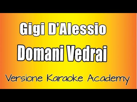 Gigi D'Alessio - Domani Vedrai