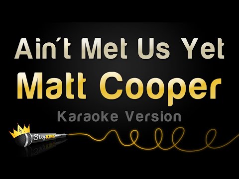 Matt Cooper - Ain't Met Us Yet