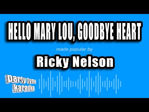 Ricky Nelson - Hello Mary Lou, Goodbye Heart