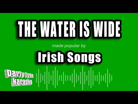 Irish Songs - The Water is Wide