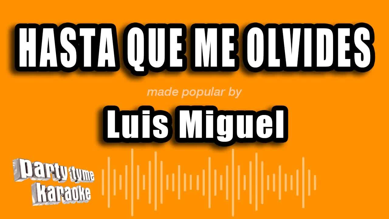 Luis Miguel - Hasta Que Me Olvides