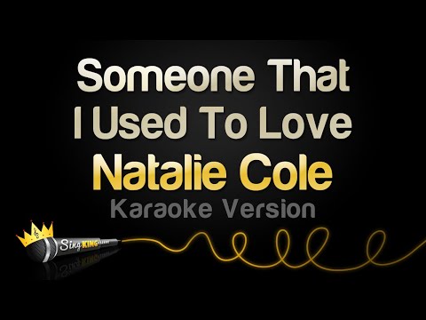 Natalie Cole - Someone That I Used To Love