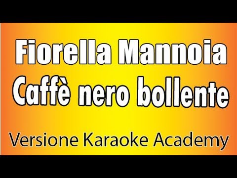 Fiorella Mannoia - Caffè nero Bollente