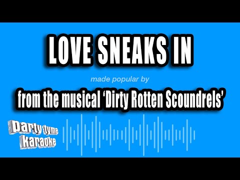 Dirty Rotten Scoundrels - Love Sneaks In