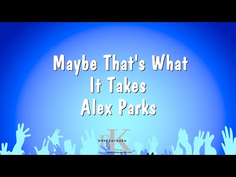 Alex Parks - Maybe That's What It Takes