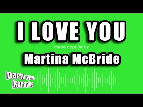 Martina McBride - I Love You