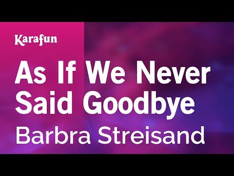 Barbra Streisand - As If We Never Said Goodbye