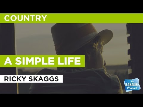 Ricky Skaggs - A Simple Life