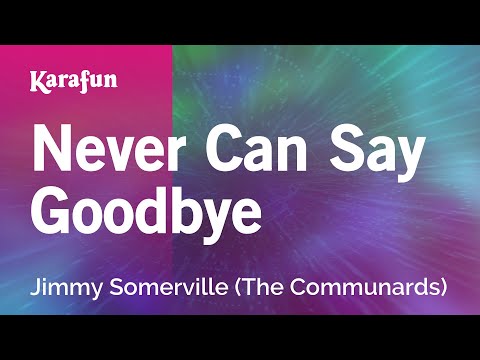 Jimmy Somerville (The Communards) - Never Can Say Goodbye