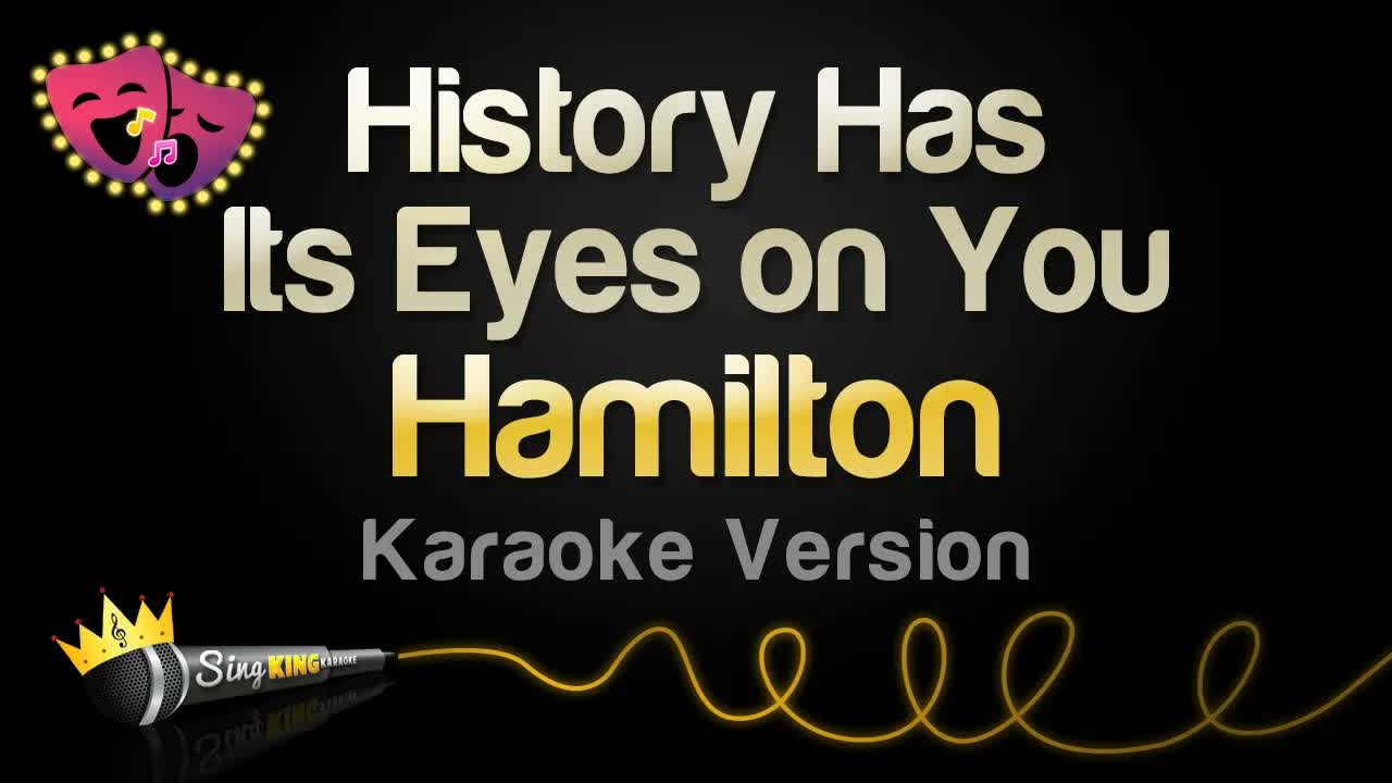 Hamilton - History Has Its Eyes on You