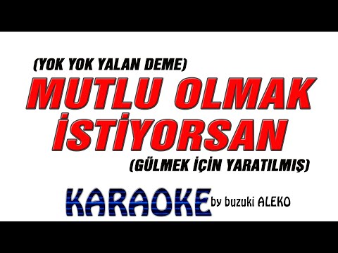 Mutlu Olmak İstiyorsan