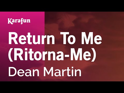 Dean Martin - Return to Me (Ritorna-Me)