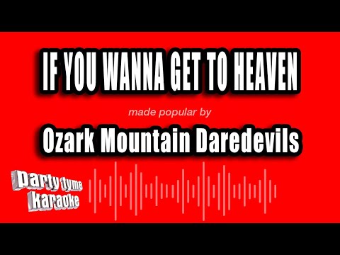 Ozark Mountain Daredevils - If You Wanna Get To Heaven