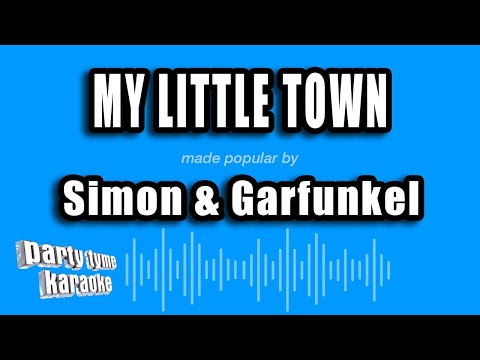 Simon & Garfunkel - My Little Town