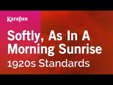 1920s Standards - Softly, as in a Morning Sunrise