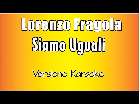 Lorenzo Fragola - Siamo Uguali