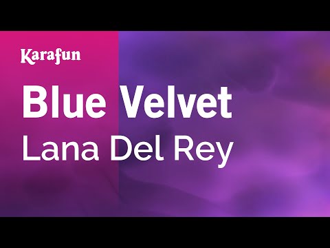 Lana Del Rey - Blue Velvet