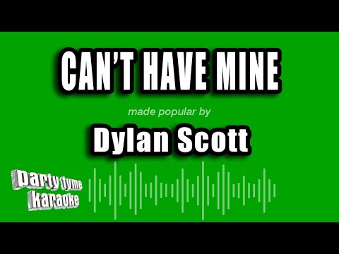Dylan Scott - Can't Have Mine
