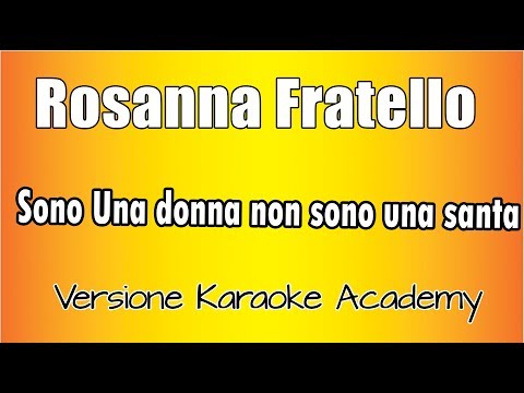 Rosanna Fratello - Sono una donna non sono una santa