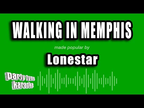 Lonestar - Walking in Memphis