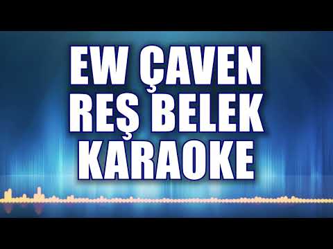 Ew Çaven Reş Belek - LA
