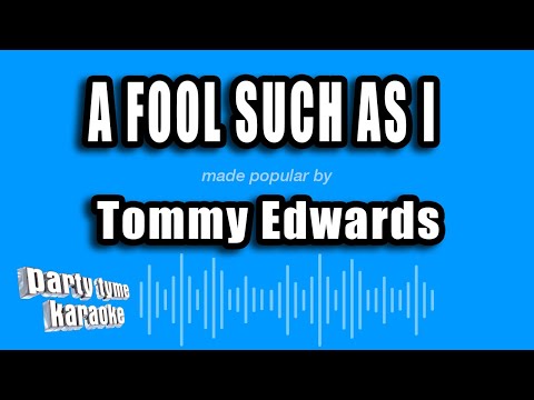 Tommy Edwards - (Now And Then, There's) A Fool Such As I