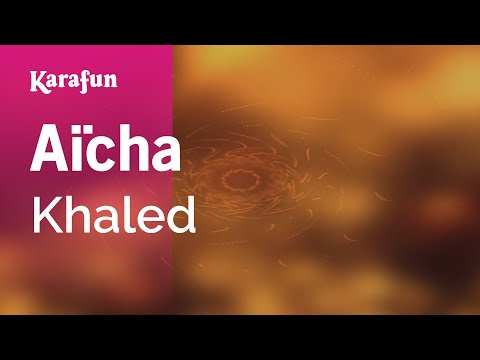 Khaled - Aïcha