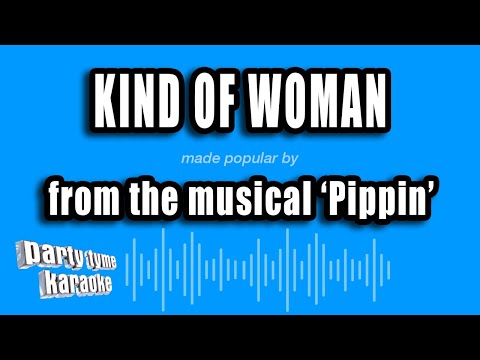 Pippin - Kind of Woman