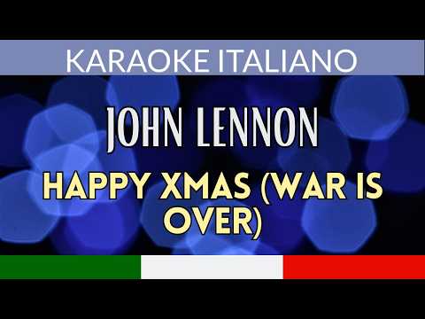 HAPPY XMAS (WAR IS OVER) - JOHN LENNON (Con Testo Sincronizzato) | Base Natalizia